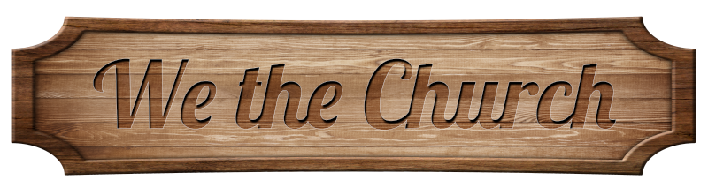 We the Church Sign
